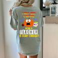 Being a Teacher Is Scary Enough Halloween Women's Comfort Colors T-Shirt Back Print Bay Being a Teacher Is Scary Enough Halloween Women's Comfort Colors T-Shirt Back Print Bay