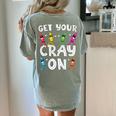 Teacher's Get Your Cray On Dabbing Crayons Women's Comfort Colors T-Shirt Back Print Bay Teacher's Get Your Cray On Dabbing Crayons Women's Comfort Colors T-Shirt Back Print Bay