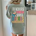 Teachers Are Just Superheroes In Disguise Back To School Women's Comfort Colors T-Shirt Back Print Bay