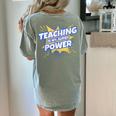 TEACHING IS MY SUPER POWER Teacher Appreciation Women's Comfort Colors T-Shirt Back Print Bay TEACHING IS MY SUPER POWER Teacher Appreciation Women's Comfort Colors T-Shirt Back Print Bay