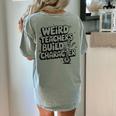 Weird Teachers Build Character School Pun Women's Comfort Colors T-Shirt Back Print Bay