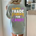 Will Trade Students For Candy Cute Halloween Costume Teacher For Men Women Kids Women's Comfort Colors T-Shirt Back Print Bay