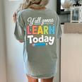 Y'All Gonna Learn Today Back To School First Day Teacher Women's Comfort Colors T-Shirt Back Print Bay Y'All Gonna Learn Today Back To School First Day Teacher Women's Comfort Colors T-Shirt Back Print Bay