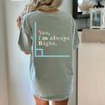 Yes I'm Always Right Math Teacher Geometry Angle Women's Comfort Colors T-Shirt Back Print Bay Yes I'm Always Right Math Teacher Geometry Angle Women's Comfort Colors T-Shirt Back Print Bay