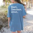 Best Teacher Ever Best Teacher Ever T-Shirt For Men Women Women's Comfort Colors T-Shirt Back Print Blue Jean Best Teacher Ever Best Teacher Ever T-Shirt For Men Women Women's Comfort Colors T-Shirt Back Print Blue Jean