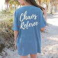 Chaos Referee For Mom Dad Teacher Shirt Cute Coach For Men Women Women's Comfort Colors T-Shirt Back Print Blue Jean