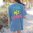 Computer Teacher Back To School Kids Ctrl Alt Learn Women's Comfort Colors T-Shirt Back Print Blue Jean Computer Teacher Back To School Kids Ctrl Alt Learn Women's Comfort Colors T-Shirt Back Print Blue Jean