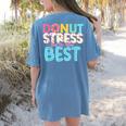 Donut Stress Just Do Your Best Teachers Testing Day For Men Women Girls Kids Women's Comfort Colors T-Shirt Back Print Blue Jean Donut Stress Just Do Your Best Teachers Testing Day For Men Women Girls Kids Women's Comfort Colors T-Shirt Back Print Blue Jean