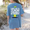 Duble2t I Just Like To Teach Teachings My Favorite Elf Teacher -Adults & -Kids Red Short Sleeve Women's Comfort Colors T-Shirt Back Print Blue Jean