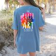 Earth Without Art Is Just Eh Painting Artist Pun Art Teacher Women's Comfort Colors T-Shirt Back Print Blue Jean