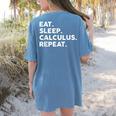 Eat Sleep Calculus Repeat Mathematics Math Teacher Women's Comfort Colors T-Shirt Back Print Blue Jean Eat Sleep Calculus Repeat Mathematics Math Teacher Women's Comfort Colors T-Shirt Back Print Blue Jean