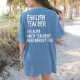 English Teacher Because Math Teachers Need Heroes Too Women's Comfort Colors T-Shirt Back Print Blue Jean