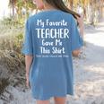 My Favorite Teacher Gave Me This Shirt Dad Daughter Women's Comfort Colors T-Shirt Back Print Blue Jean