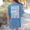 If At First You Don't Succeed Dance Teacher Shirt Men Women Women's Comfort Colors T-Shirt Back Print Blue Jean If At First You Don't Succeed Dance Teacher Shirt Men Women Women's Comfort Colors T-Shirt Back Print Blue Jean