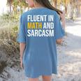 Fluent In Math And Sarcasm Teacher Appreciation Day Gift Women's Comfort Colors T-Shirt Back Print Blue Jean Fluent In Math And Sarcasm Teacher Appreciation Day Gift Women's Comfort Colors T-Shirt Back Print Blue Jean