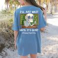 I'Ll Just Wait Until It's Quiet Sarcastic Teacher Women's Comfort Colors T-Shirt Back Print Blue Jean I'Ll Just Wait Until It's Quiet Sarcastic Teacher Women's Comfort Colors T-Shirt Back Print Blue Jean