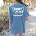 I'm A Dance Teacher What's Your Superpower Women's Comfort Colors T-Shirt Back Print Blue Jean I'm A Dance Teacher What's Your Superpower Women's Comfort Colors T-Shirt Back Print Blue Jean