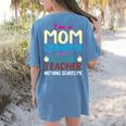 I'm Mom Grandma And A Retired Teacher Nothing Scares Me Men Women Women's Comfort Colors T-Shirt Back Print Blue Jean