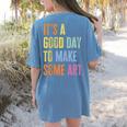 It's A Good Day To Make Art Artist Teacher Painter Women's Comfort Colors T-Shirt Back Print Blue Jean It's A Good Day To Make Art Artist Teacher Painter Women's Comfort Colors T-Shirt Back Print Blue Jean
