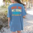PE Teacher Life What Are We Doing Today Men Women Women's Comfort Colors T-Shirt Back Print Blue Jean PE Teacher Life What Are We Doing Today Men Women Women's Comfort Colors T-Shirt Back Print Blue Jean