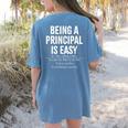 Being A Principal Is Easy School Principal Teacher Life Women's Comfort Colors T-Shirt Back Print Blue Jean Being A Principal Is Easy School Principal Teacher Life Women's Comfort Colors T-Shirt Back Print Blue Jean