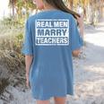 Real Men Marry Teachers Teacher Women's Comfort Colors T-Shirt Back Print Blue Jean
