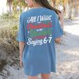 Students Saying 6-7 67 Six Seven Teacher Christmas Women's Comfort Colors T-Shirt Back Print Blue Jean