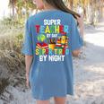 Super Teacher By Day Super Tired By Night Women's Comfort Colors T-Shirt Back Print Blue Jean