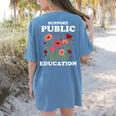 Support Public Education Cute Floral Teacher Red For Ed Women's Comfort Colors T-Shirt Back Print Blue Jean Support Public Education Cute Floral Teacher Red For Ed Women's Comfort Colors T-Shirt Back Print Blue Jean