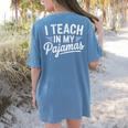 I Teach In My Pajamas Teacher Teacher's Day Humor Tee Women's Comfort Colors T-Shirt Back Print Blue Jean I Teach In My Pajamas Teacher Teacher's Day Humor Tee Women's Comfort Colors T-Shirt Back Print Blue Jean