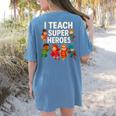 I Teach Super Heroes Teacher Women's Comfort Colors T-Shirt Back Print Blue Jean