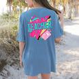 Teacher 90s Retro Colorful Teacher Of The 90s Back To School Women's Comfort Colors T-Shirt Back Print Blue Jean Teacher 90s Retro Colorful Teacher Of The 90s Back To School Women's Comfort Colors T-Shirt Back Print Blue Jean