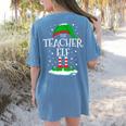 The Teacher Elf Christmas Family Matching Xmas Group For Men Women Women's Comfort Colors T-Shirt Back Print Blue Jean The Teacher Elf Christmas Family Matching Xmas Group For Men Women Women's Comfort Colors T-Shirt Back Print Blue Jean
