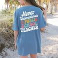 Never Underestimate a Public School Teacher Public Education Women's Comfort Colors T-Shirt Back Print Blue Jean