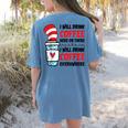 I Will Drink Coffee Here Or There Funny Teacher Teaching Men Women Girls Kids Women's Comfort Colors T-Shirt Back Print Blue Jean