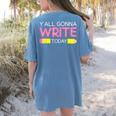 Y'All Gonna Write Today Writing Teacher English Teacher Joke Women's Comfort Colors T-Shirt Back Print Blue Jean