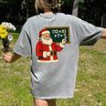 67 Teacher Christmas Santa Six Seven Meme Brainrot Math Joke Women's Comfort Colors T-Shirt Back Print Grey 67 Teacher Christmas Santa Six Seven Meme Brainrot Math Joke Women's Comfort Colors T-Shirt Back Print Grey