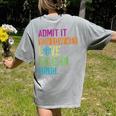 Admit It You Low Key Love Science Bruh Funny Science Teacher Women's Comfort Colors T-Shirt Back Print Grey Admit It You Low Key Love Science Bruh Funny Science Teacher Women's Comfort Colors T-Shirt Back Print Grey