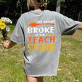 My Broom Broke So Now I Teach 5th Grade Halloween Teacher Women's Comfort Colors T-Shirt Back Print Grey My Broom Broke So Now I Teach 5th Grade Halloween Teacher Women's Comfort Colors T-Shirt Back Print Grey