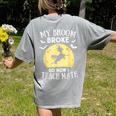 My Broom Broke So Now I Teach Math Teacher Halloween Costume For Men Women Women's Comfort Colors T-Shirt Back Print Grey My Broom Broke So Now I Teach Math Teacher Halloween Costume For Men Women Women's Comfort Colors T-Shirt Back Print Grey