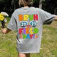 Bruh It's Field Day Teacher Boys Girls Kids Field Day 2025 Women's Comfort Colors T-Shirt Back Print Grey Bruh It's Field Day Teacher Boys Girls Kids Field Day 2025 Women's Comfort Colors T-Shirt Back Print Grey
