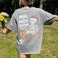 Bruh The Math Ain't Mathin' Show Your Work Halloween Teacher Women's Comfort Colors T-Shirt Back Print Grey