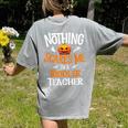 You Cannot Scare Me I'm An Toddler Teacher Halloween Men Women Kids Women's Comfort Colors T-Shirt Back Print Grey You Cannot Scare Me I'm An Toddler Teacher Halloween Men Women Kids Women's Comfort Colors T-Shirt Back Print Grey