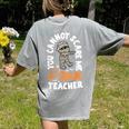 You Cannot Scare Me Im A Teacher 1st Grade Halloween Teacher Men Women Kids Women's Comfort Colors T-Shirt Back Print Grey You Cannot Scare Me Im A Teacher 1st Grade Halloween Teacher Men Women Kids Women's Comfort Colors T-Shirt Back Print Grey