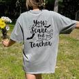 You Can't Scare Me I'm a Teacher Women's Comfort Colors T-Shirt Back Print Grey