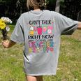 Can't Talk Right Now Doing Teacher Stuff Women's Comfort Colors T-Shirt Back Print Grey Can't Talk Right Now Doing Teacher Stuff Women's Comfort Colors T-Shirt Back Print Grey