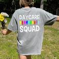 Childcare Daycare Squad Daycare Teacher Men Women Women's Comfort Colors T-Shirt Back Print Grey