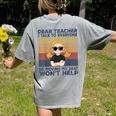 Dear Teacher I Talk To Everyone So Moving My Seat Won’t Help Women's Comfort Colors T-Shirt Back Print Grey Dear Teacher I Talk To Everyone So Moving My Seat Won’t Help Women's Comfort Colors T-Shirt Back Print Grey