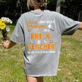 I Don't Need A Costume I'm A Pre-K Teacher Halloween Men Women Women's Comfort Colors T-Shirt Back Print Grey