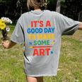 Drawing Art Artist Teacher It’s A Good Day To Make Some Art Women's Comfort Colors T-Shirt Back Print Grey Drawing Art Artist Teacher It’s A Good Day To Make Some Art Women's Comfort Colors T-Shirt Back Print Grey